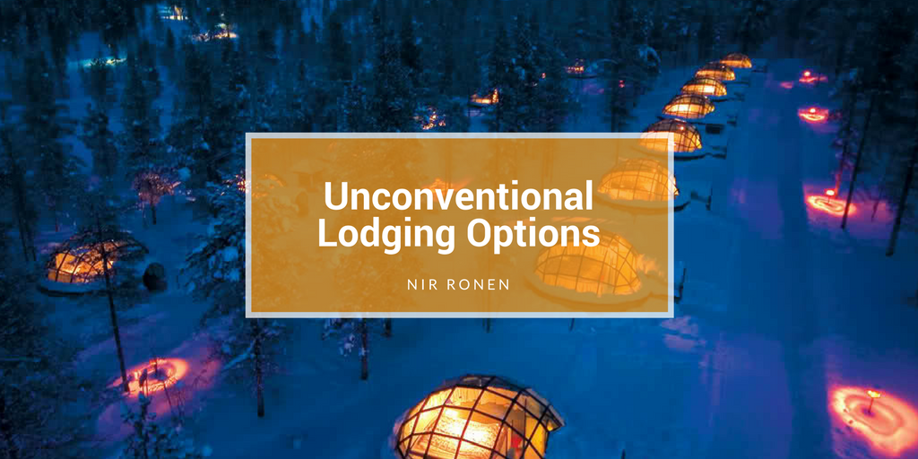 Nir Ronen- Unconventional Lodging Options