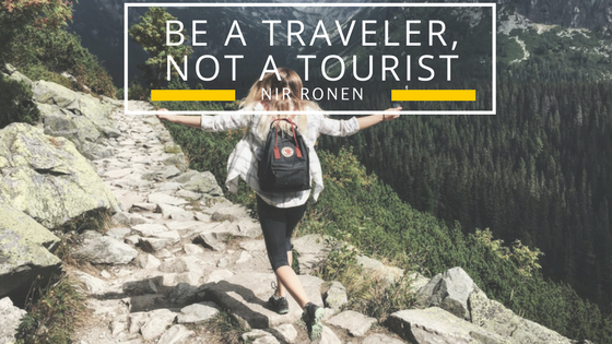 Nir Ronen- Be a traveler, not a tourist